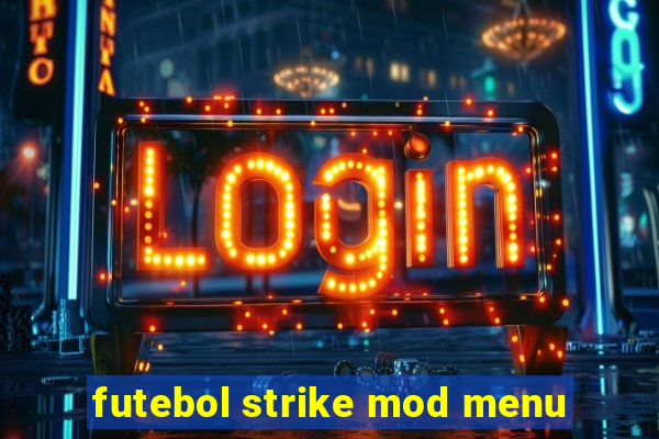 futebol strike mod menu